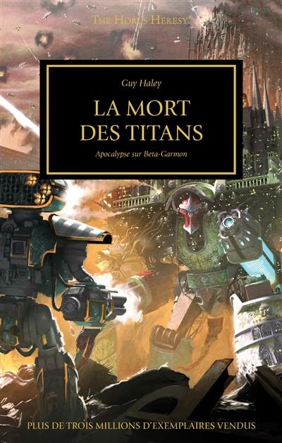 The Horus heresy. Vol. 53. La mort des titans : apocalypse sur Bêta-Garmon