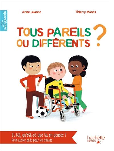 Tous pareils ou différents ?