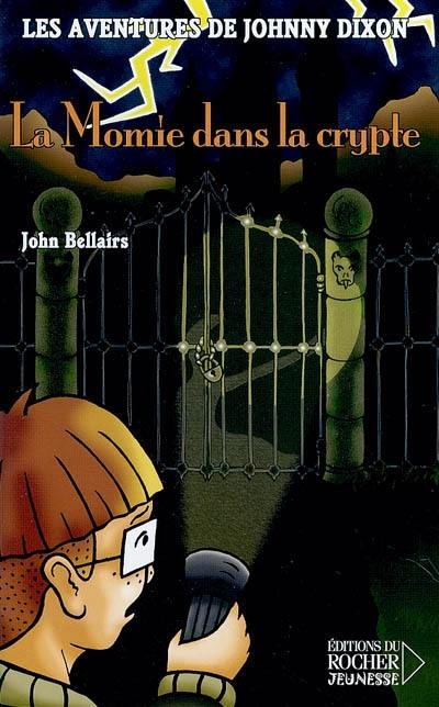 Les aventures de Johnny Dixon. Vol. 2. La momie dans la crypte