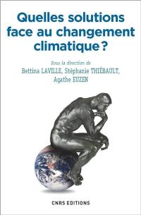 Quelles solutions face au changement climatique ?