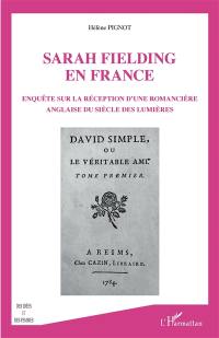 Sarah Fielding en France : enquête sur la réception d'une romancière anglaise du siècle des lumières