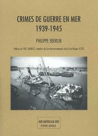 Crimes de guerre en mer, 1939-1945