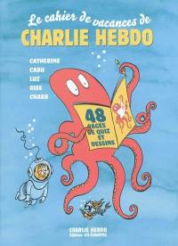 Le cahier de vacances de Charlie Hebdo