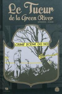 Le tueur de la Green River : l'histoire vraie d'une enquête