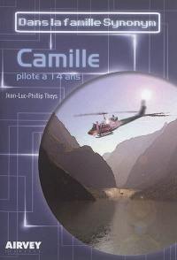 Dans la famille Synonym je demande. Camille : pilote à 14 ans