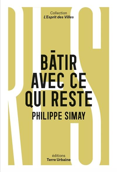 Bâtir avec ce qui reste : quelles ressources pour sortir de l'extractivisme