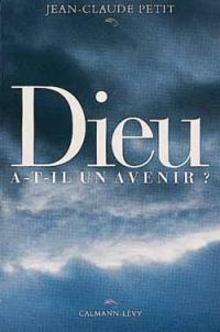 Dieu a-t-il un avenir ?