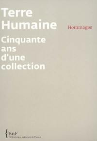 Terre humaine, cinquante ans d'une collection : hommages