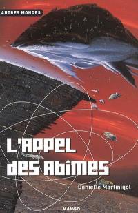 Trilogie des Abîmes. Vol. 3. L'appel des Abîmes