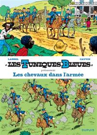 Les Tuniques bleues présentent. Vol. 2. Les chevaux dans l'armée