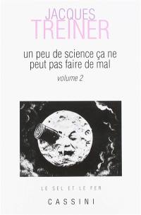 Un peu de science ça ne peut pas faire de mal. Vol. 2