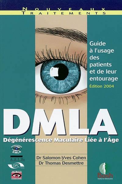 DMLA : dégénérescence maculaire liée à l'âge : guide à l'usage des patients et de leur entourage