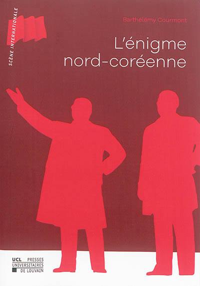 L'énigme nord-coréenne