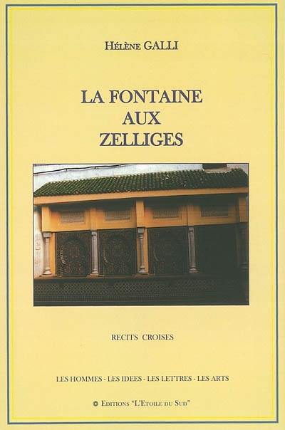 La fontaine aux Zelliges : récits-croisés