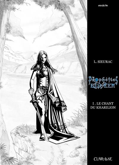 Les prophéties Elween. Vol. 1. Le chant du Kharilion