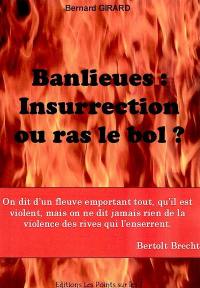 Banlieues, insurrection ou ras le bol ?