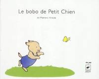 Le bobo de Petit Chien