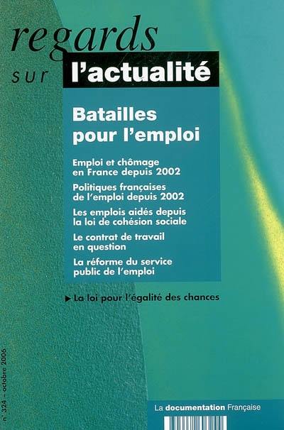 Regards sur l'actualité, n° 324. Batailles pour l'emploi