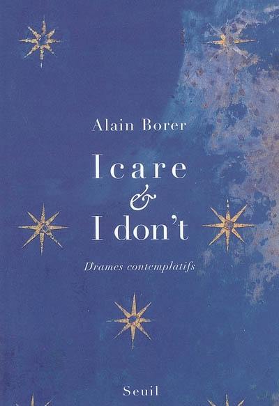 Icare et I don't : drames contemplatifs : théâtre Icare et I don't : drames contemplatifs : théâtre