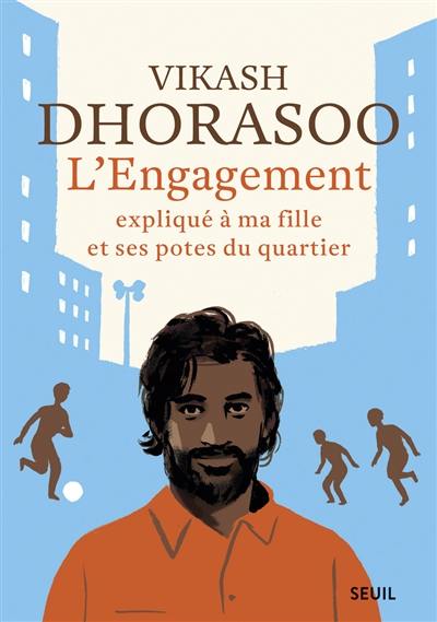 L'engagement expliqué à ma fille et ses potes du quartier