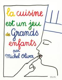 La cuisine est un jeu de grands enfants