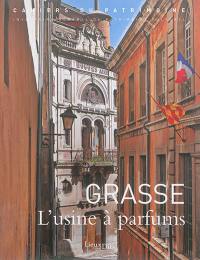 Grasse : l'usine à parfums