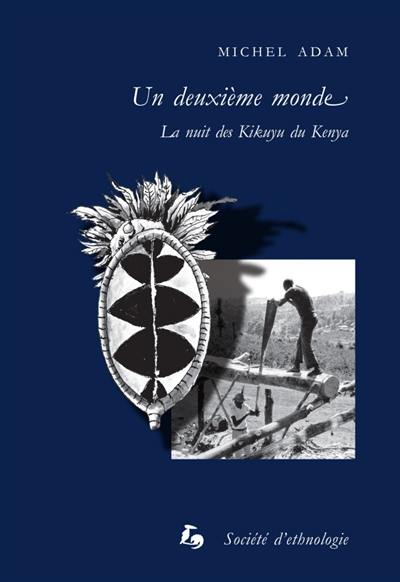 Un deuxième monde : la nuit des Kikuyu du Kenya