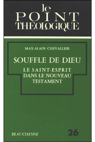 Souffle de Dieu. Vol. 1. Le Saint-Esprit dans le Nouveau Testament (Ancien testament, Hellénisme et Judaïsme, la tradition synoptique)