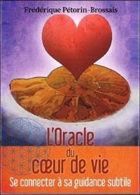 L'oracle du coeur de vie : se connecter à sa guidance subtile