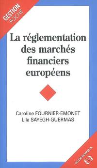 La réglementation des marchés financiers européens