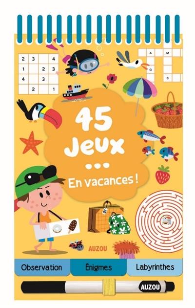 45 jeux... en vacances !