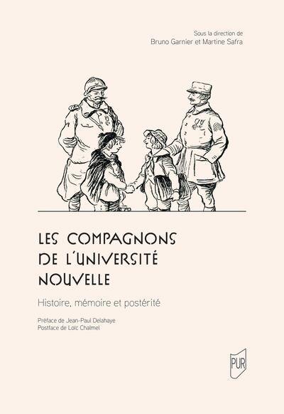 Les Compagnons de l'Université nouvelle : histoire, mémoire et postérité