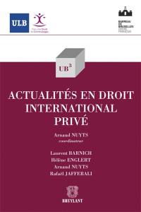 Actualités en droit international privé