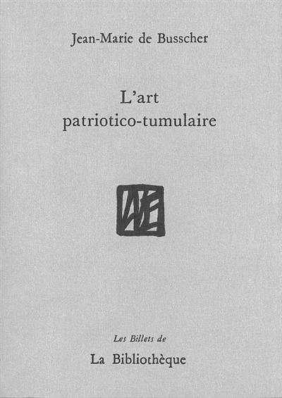 L'art patriotico-tumulaire