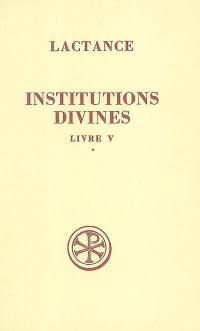 Institutions divines. Vol. 5-1