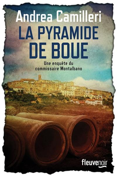 Une enquête du commissaire Montalbano. La pyramide de boue