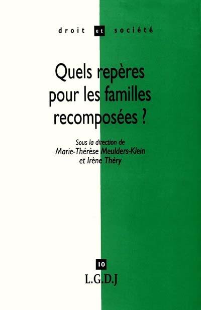 Quels repères pour les familles recomposées ? : une approche pluridisciplinaire internationale