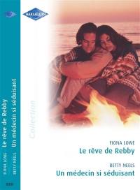 Le rêve de Rebby. Un médecin si séduisant