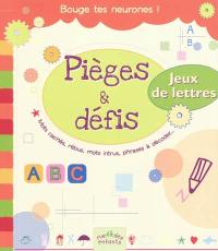 Pièges & défis : spécial jeux de lettres