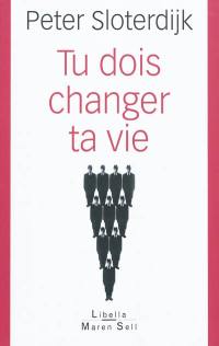 Tu dois changer ta vie : de l'anthropotechnique