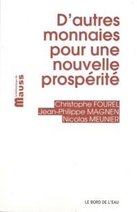 D'autres monnaies pour une nouvelle prospérité