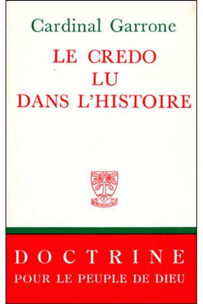 Le Credo lu dans l'histoire