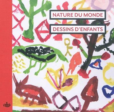 Nature du monde, dessins d'enfants