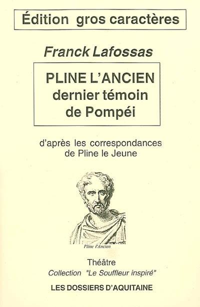 Pline l'Ancien : dernier témoin de Pompéi