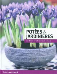 Potées & jardinières : 100 décors pour terrasses et balcons