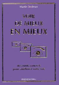 Voir de mieux en mieux : des outils concrets pour améliorer votre vue