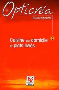 Cuisine au domicile et plats livrés