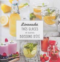 Limonades, thés glacés et autres boissons d'été