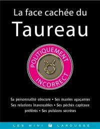 La face cachée du Taureau : politiquement incorrect