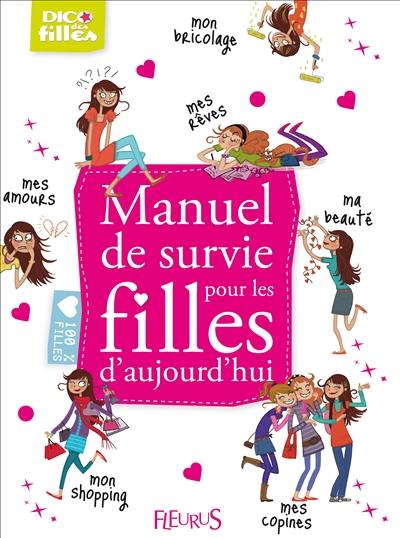 Manuel de survie pour les filles d'aujourd'hui